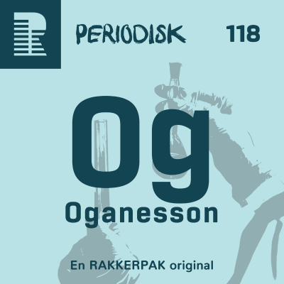 episode 118 Oganesson: Svindelnummeret i Californien artwork