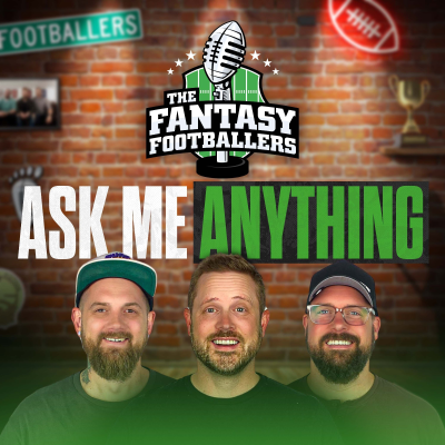 episode Footballers AMA + Fantasy Superpowers - Fantasy Football Podcast for 6/26 artwork