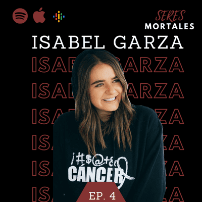 episode Ep. 4 El Cáncer me Quedó Chico ft. Isabel Garza artwork