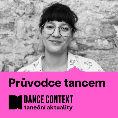 episode Episode 41: Průvodce tancem: Cirk La Putyka, Dočasná Company, Tantehorse, Taneční centrum Praha a nové Ministerstvo kultury artwork