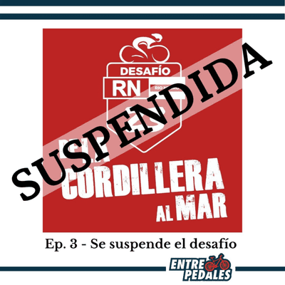 episode Ep. 3 - Suspenden Desafio Ruta 23 artwork