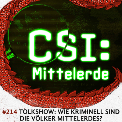 episode 214 TolkShow- CSI Mittelerde. Wie kriminell sind die Völker Mittelerdes? artwork