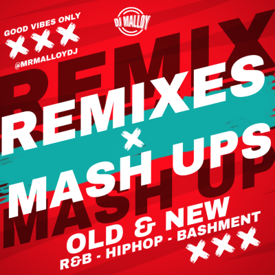 episode Episode 39: Remixes & Mashups - Old & New (R&B - Hip-Hop - Bashment) artwork