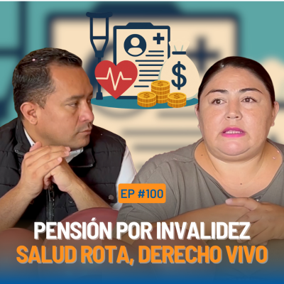 episode ¿El IMSS Paga Invalidez? Sí, Pero Nadie Te Dice Cómo 🛑 #100 artwork