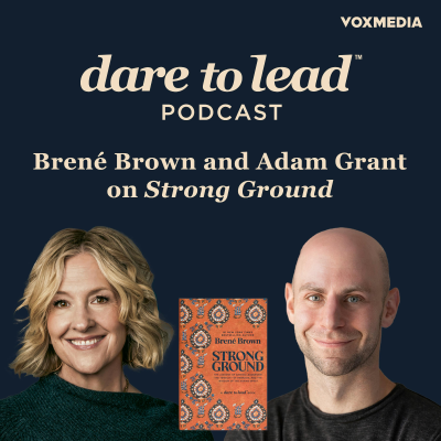 episode Brené and Adam Grant on Finding Our Strong Ground artwork