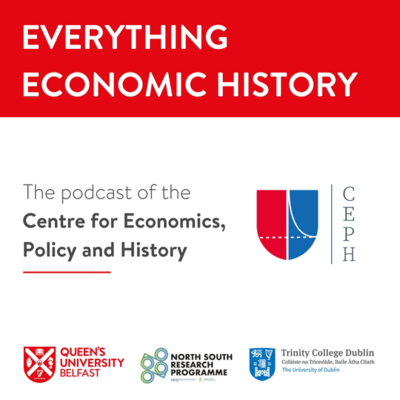 Queen's University Belfast - Everything Economic History