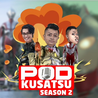 episode Podkusatsu Episode 24 "Tokusatsu Remake-Shin" artwork