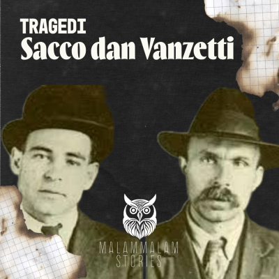 episode Sacco dan Vanzetti: Tragedi Ketidakadilan yang Mengguncang Dunia artwork