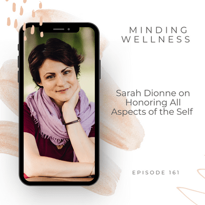 episode Sarah Dionne on Honoring All Aspects of the Self artwork