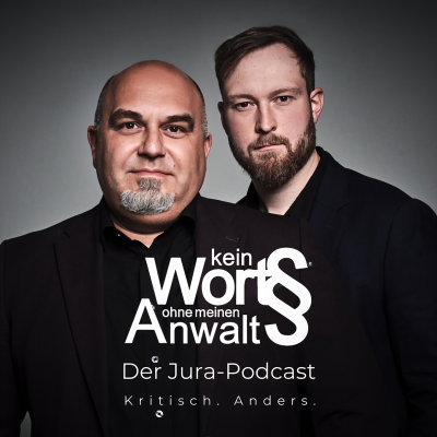 Cover image Kein Wort ohne meinen Anwalt – Der Jura-Podcast