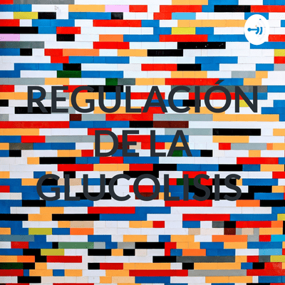 episode Podcast sobre la regulación de la glucolisis artwork