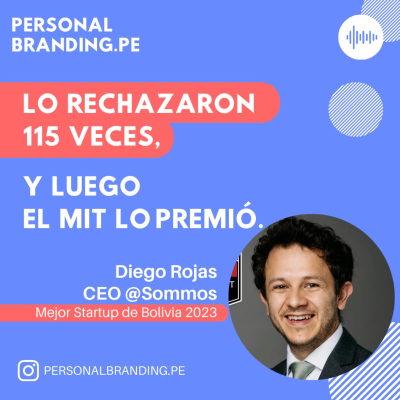 episode Superó 115 Rechazos: Becario Fulbright y Oxford, Emprendedor, CEO de Mejor Startup de Bolivia 2023 artwork