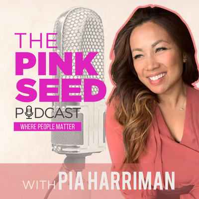 Pia Harriman and The Pink Seed Podcast