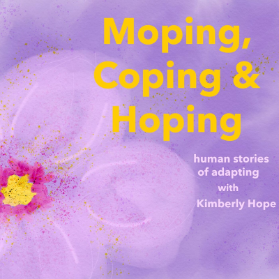 Moping, Coping & Hoping
