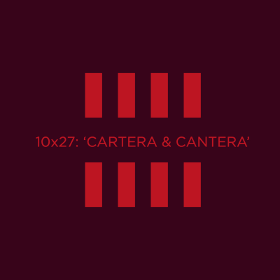 episode 10x27: 'Cantera & Cartera' artwork