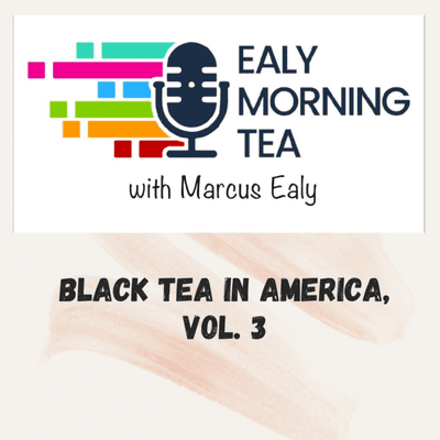 episode Black Tea in America, Volume 3 artwork