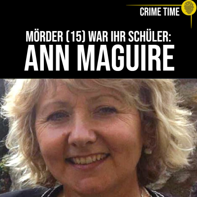 episode Schulklasse musste zusehen! Der kaltblütige Mord an Ann Maguire | Crime Time artwork