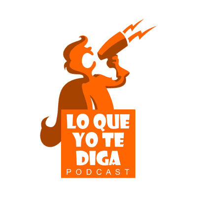 episode Lo Que Yo Te Diga - 45. Ha Caído Un Mito artwork