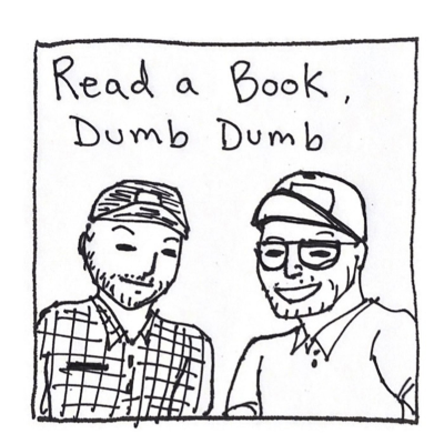 episode Episode 001 - Intro to Read a Book, Dumb Dumb artwork