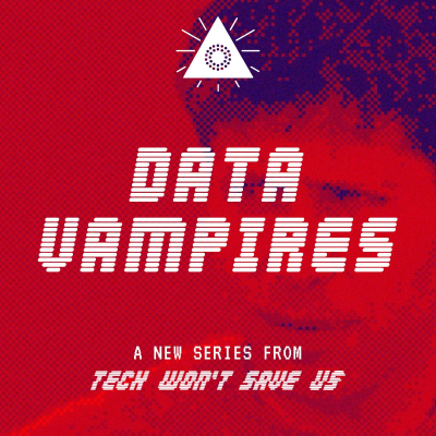 episode Data Vampires: Opposing Data Centers (Episode 2) artwork