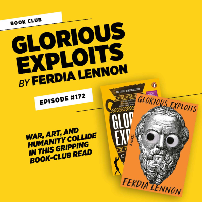 episode Glorious Exploits by Ferdia Lennon • #172 artwork