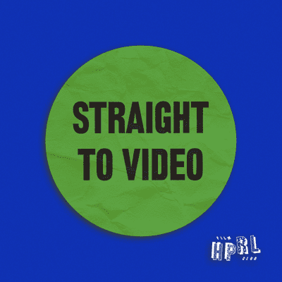 Straight to Video