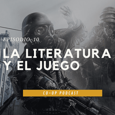 episode La literatura y el juego - Co-Op Podcast #10 artwork