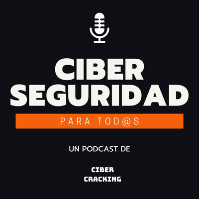 episode CIBERSEGURIDAD PARA TODOS - La concienciación artwork