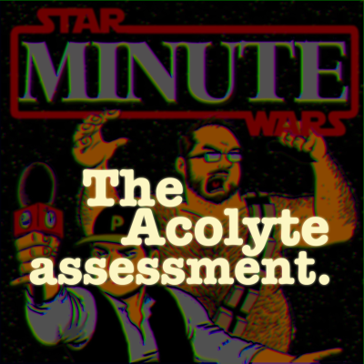 episode The Acolyte Assessment: Episode 5 artwork