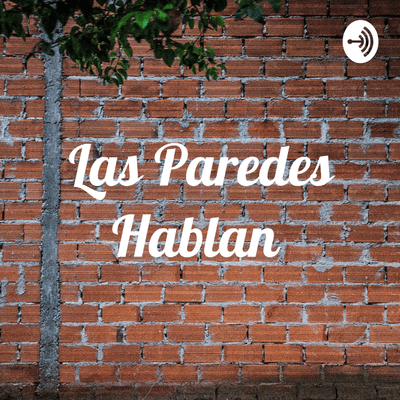 Las Paredes Hablan