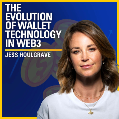 episode The Evolution of Wallet Infrastructure in Web3 - Jess Houlgrave | ATC #589 artwork