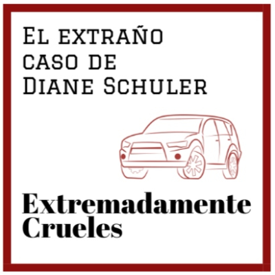 episode Extremadamente Crueles 131 - El extraño caso de Diane Schuler artwork