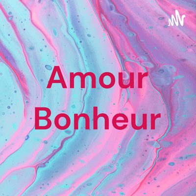 Amour Bonheur