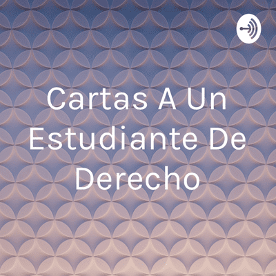 Cartas A Un Estudiante De Derecho