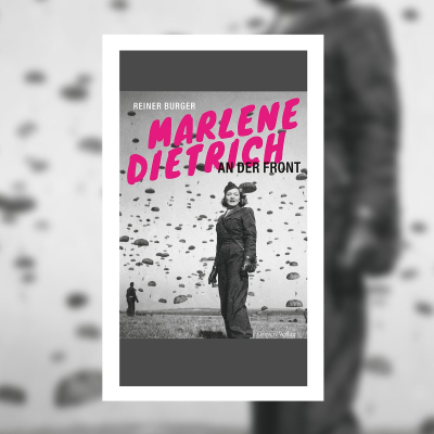 episode Reiner Burger – Marlene Dietrich an der Front artwork