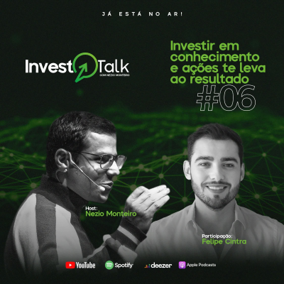 episode EP06 | Invest Talk | Investir em conhecimento e ações te leva ao resultado artwork