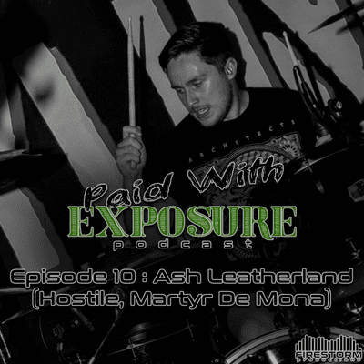 episode Episode 10 - Ashley Leatherland (Hostile, Martyr De Mona) artwork