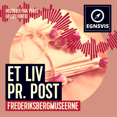 episode Et liv pr. post - Frederiksbergmuseerne artwork