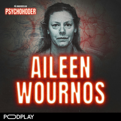 episode GJENHØR: Aileen Wournos – drepte horekundene sine i blindt hat artwork