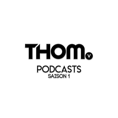 THOMⓥ - Podcasts