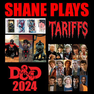 episode Comic Books, "New" Doctor Who 20th Anniversary, D&D 2024, and Tariffs - Episode 282 - 4/26/2025 artwork