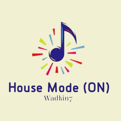 episode Wadkin7 - House Mode (ON) Episode 3 artwork