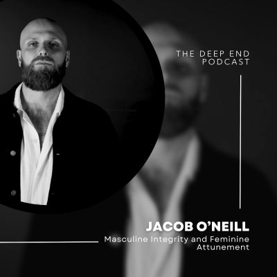 episode Masculine Integrity and Feminine Attunement with Jacob O'Neill artwork