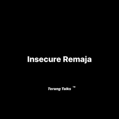 episode Kenapa Harus Insecure? artwork