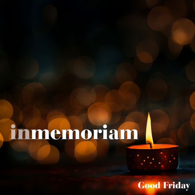 episode Good Friday 2025 | In Memoriam | Chris Voigt artwork