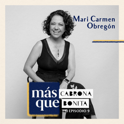 episode Mari Carmen Obregón: Vivir de tus Sueños, , Encontrar tu factor Wow, Encontrar el Camino Creativo y Vocalizar Tus Metas artwork