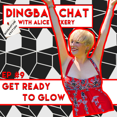 episode 9. Quarantine Edition; Get Ready To Glow artwork