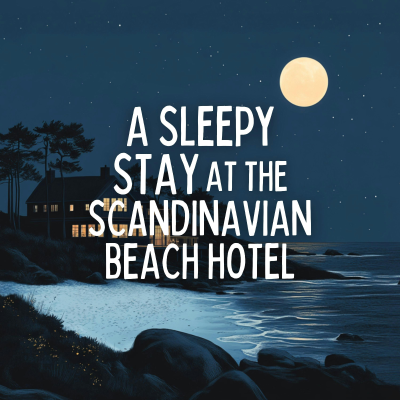 episode A Sleepy Stay at the Scandinavian Beach Hotel artwork