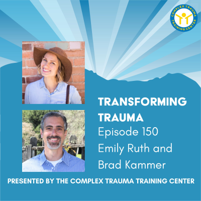 episode Celebrating 5 Years and 150 Episodes of Transforming Trauma with Brad Kammer and Emily Ruth artwork