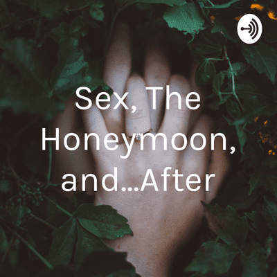 episode Is it going to be your first time having sex on your honey moon? artwork
